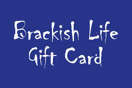 Brackish Life Gift Card