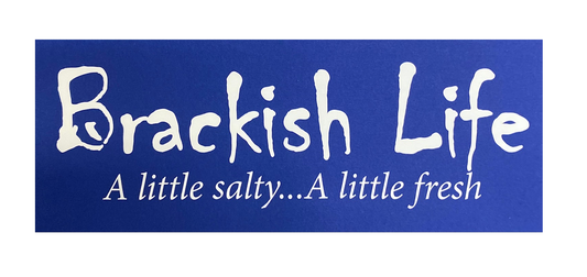 Brackish Life logo with our Slogan